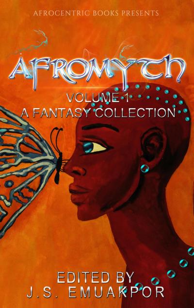 AfroMyth: A Fantasy Collection