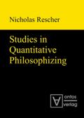 Studies in Quantitative Philosophizing