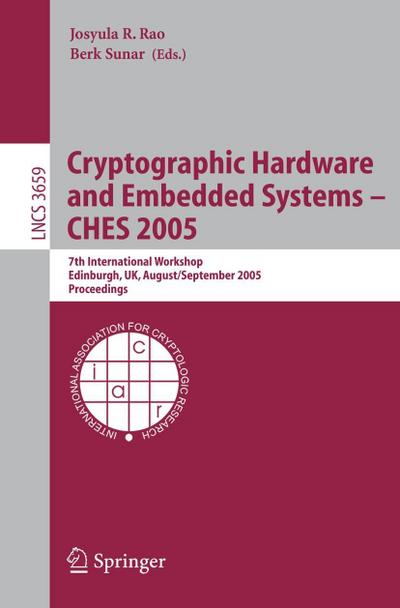 Cryptographic Hardware and Embedded Systems - CHES 2005