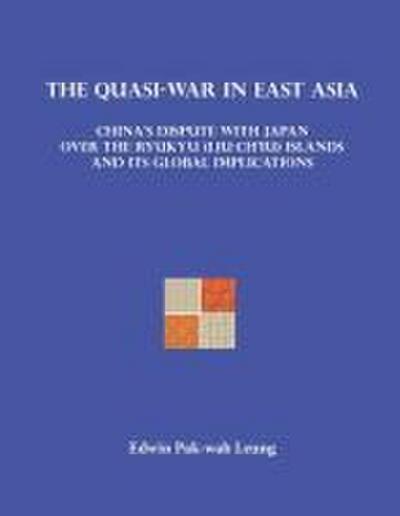 Leung, E: QUASI-WAR IN EAST ASIA