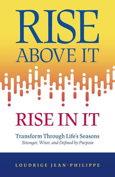 Rise above It, Rise in It