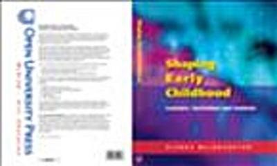 Shaping Early Childhood: Learners, Curriculum and Contexts