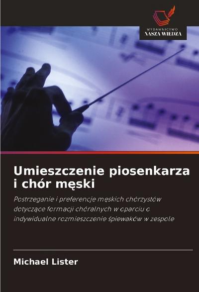 Umieszczenie piosenkarza i chór m¿ski