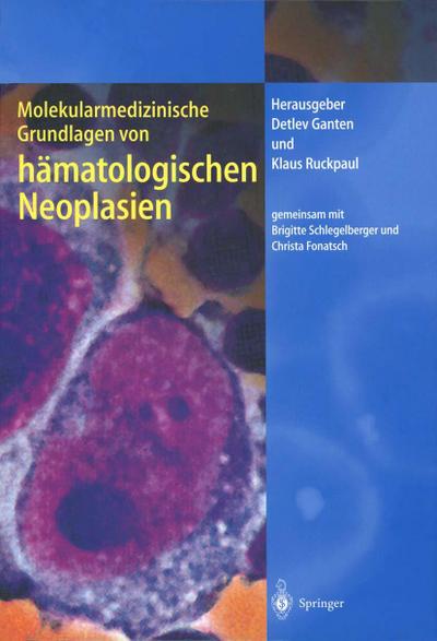 Molekularmedizinische Grundlagen von hämatologischen Neoplasien
