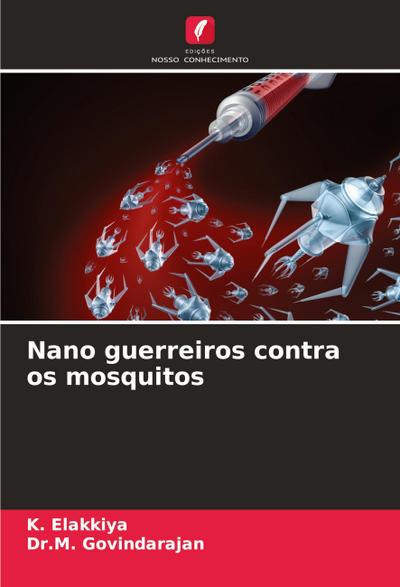 Nano guerreiros contra os mosquitos