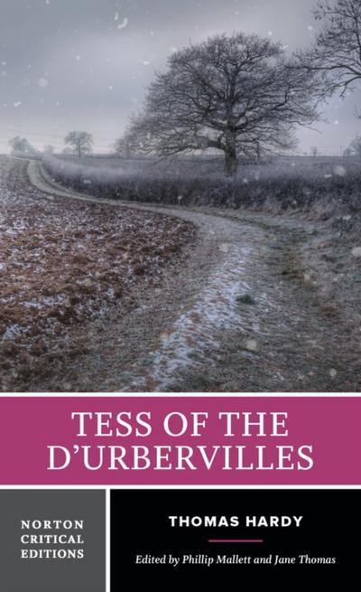 Tess of the d’Urbervilles: A Norton Critical Edition (First Edition)  (Norton Critical Editions)