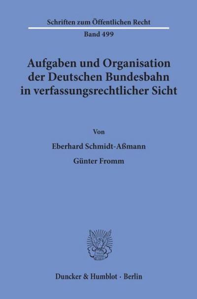Aufgaben und Organisation der Deutschen Bundesbahn in verfassungsrechtlicher Sicht.
