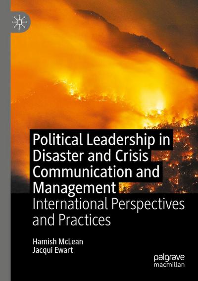 Political Leadership in Disaster and Crisis Communication and Management