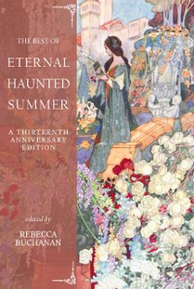 Best of Eternal Haunted Summer: A Thirteenth Anniversary Edition