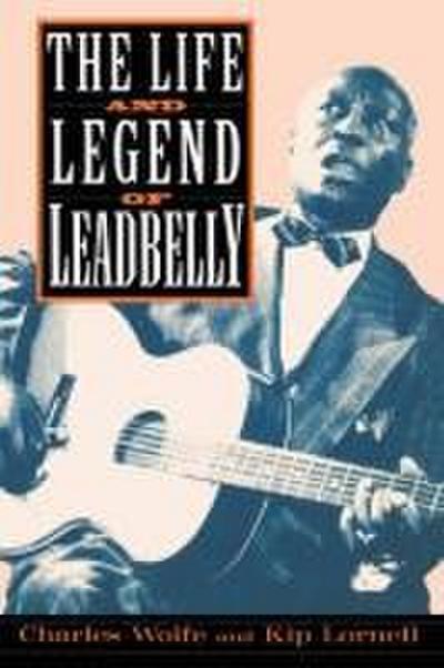 The Life and Legend of Leadbelly
