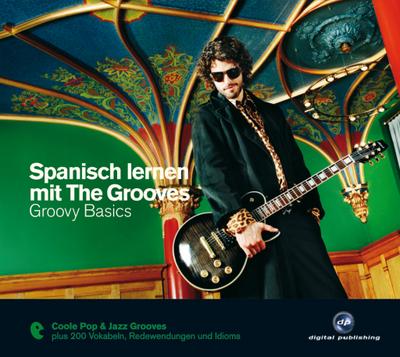 Spanisch lernen mit The Grooves - Groovy Basics