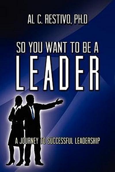 So You Want To Be A Leader