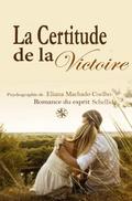 La Certitude De  La Victoire