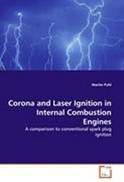 Corona and Laser Ignition in Internal Combustion Engines