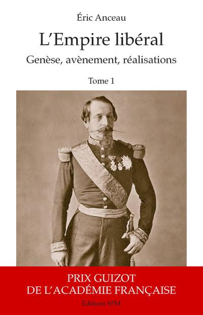 L’Empire libéral (2 vol)