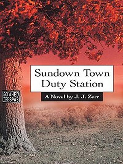 Sundown Town Duty Station