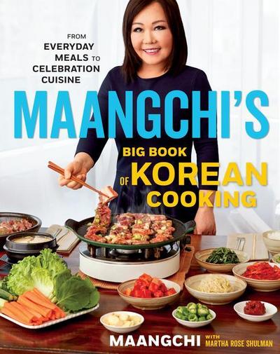 Maangchi’s Big Book of Korean Cooking
