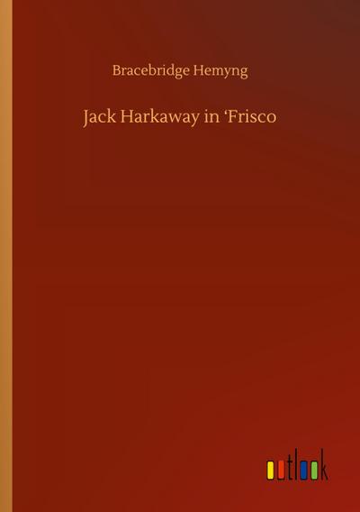 Jack Harkaway in ’Frisco