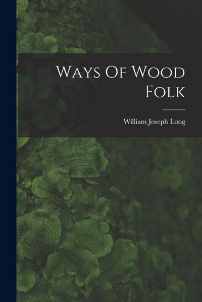 Ways Of Wood Folk