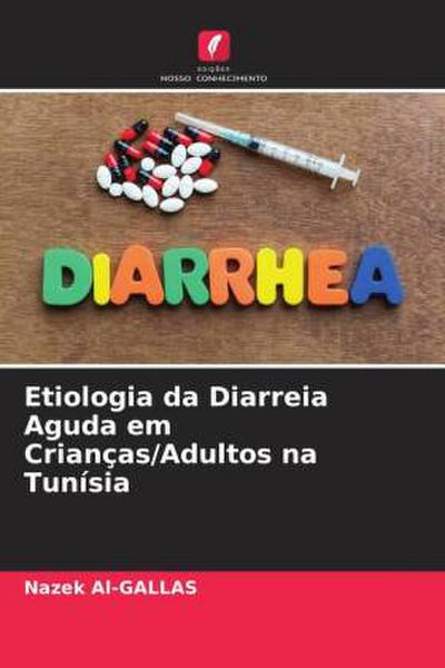 Etiologia da Diarreia Aguda em Crianças/Adultos na Tunísia