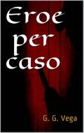 Eroe per caso