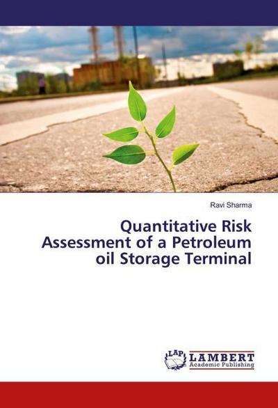 Quantitative Risk Assessment of a Petroleum oil Storage Terminal