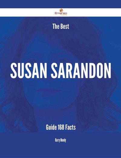 The Best Susan Sarandon Guide - 168 Facts