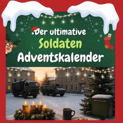 Der ultimative Soldaten-Adventskalender