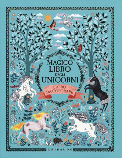 Il magico libro degli unicorni. L’albo da colorare