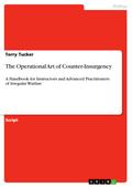 The Operational Art of Counter-Insurgency