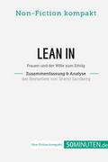 Lean In. Zusammenfassung & Analyse des Bestsel