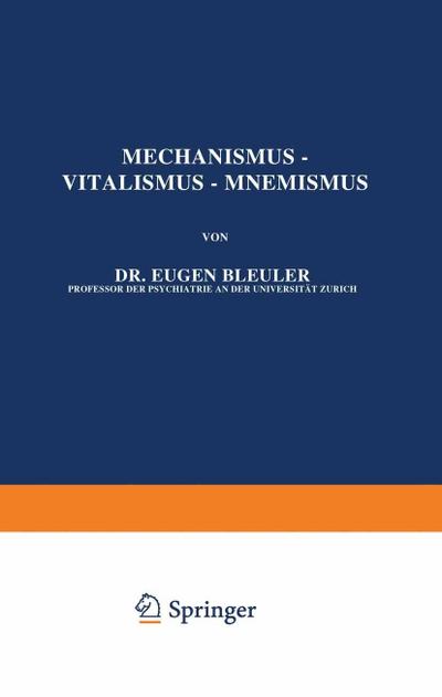 Mechanismus - Vitalismus - Mnemismus