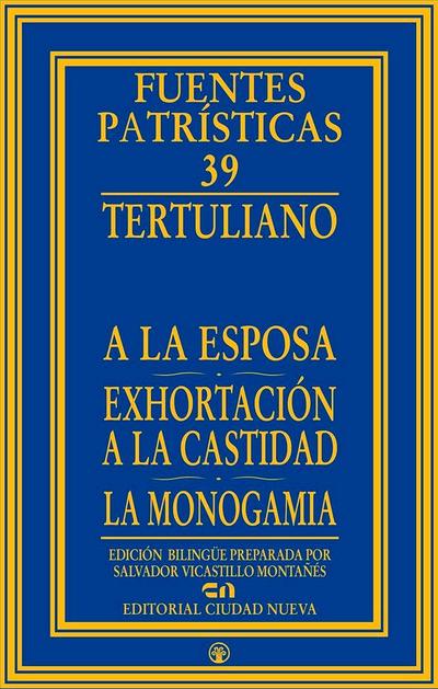 A la esposa - Exhortación a la castidad - La monogamia