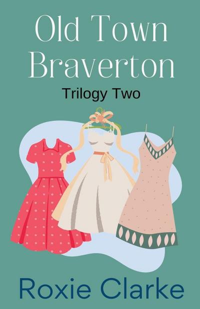 Old Town Braverton Trilogy Two