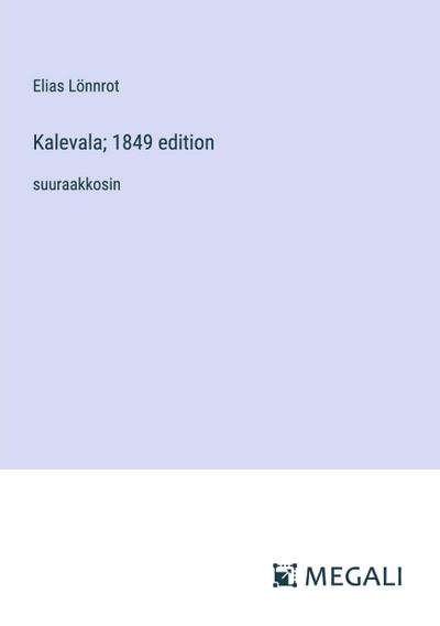 Kalevala; 1849 edition