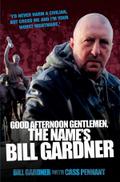 Good Afternoon, Gentlemen, the Name’s Bill Gardner