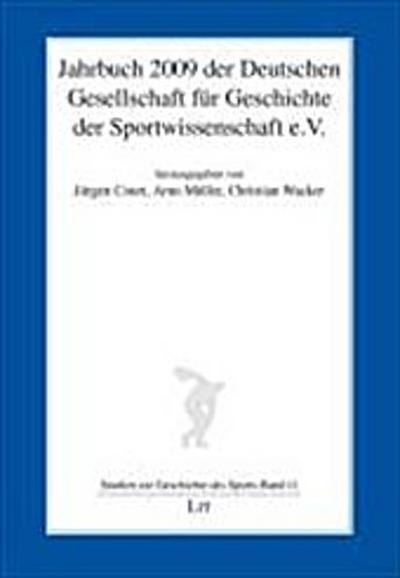 Jahrbuch 2009 der Deutschen Gesellschaft für Geschichte der Sportwissenschaft e.V.