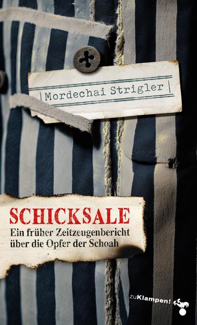 Strigler,Schicksale