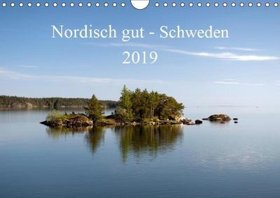 Nordisch gut - Schweden (Wandkalender 2019 DIN A4 quer)