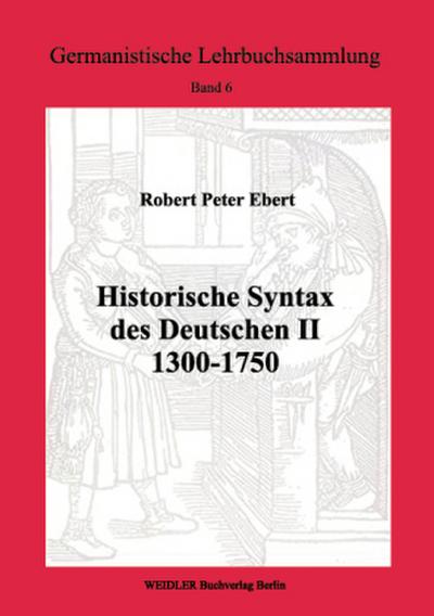 Historische Syntax des Deutschen II: 1300-1750