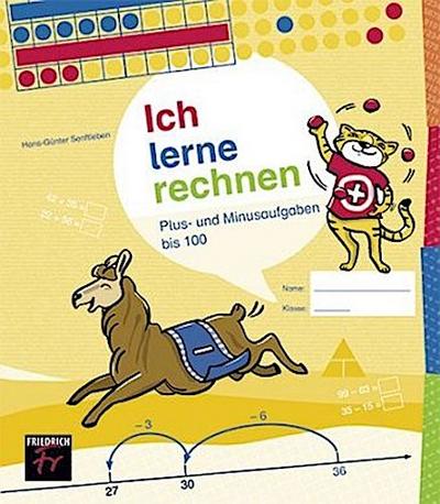 Ich lerne rechnen - Plus- und Minusrechnen bis 100
