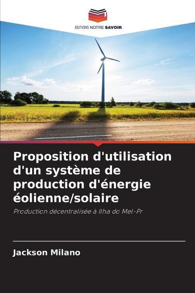 Proposition d’utilisation d’un système de production d’énergie éolienne/solaire