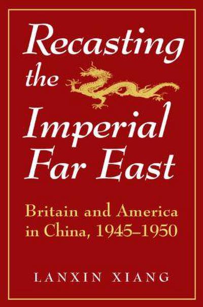 Recasting the Imperial Far East