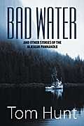 Bad Water and Other Stories of the Alaskan Panhand
