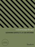 Giovanni Gentile e la sua riforma