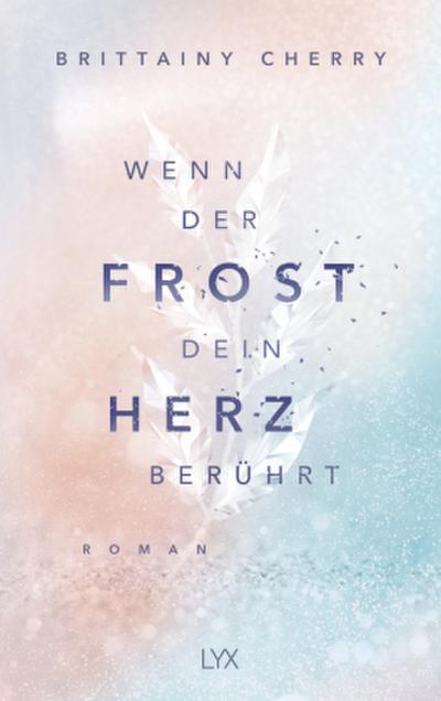 Wenn der Frost dein Herz berührt
