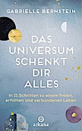 Das Universum schenkt dir alles