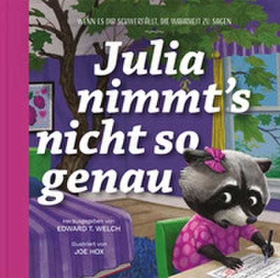 Julia nimmt’s nicht so genau