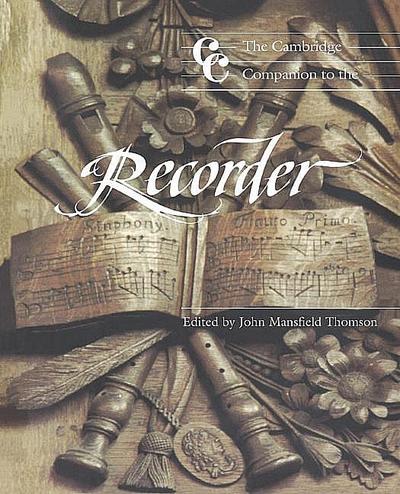 The Cambridge Companion to the Recorder
