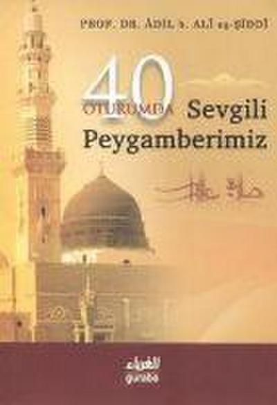 40 Oturumda Sevgili Peygamberimiz